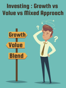 Which is best - Growth vs Value vs Mixed Approach?